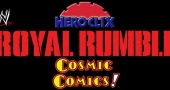 Cosmic After Hours Presents: The Royal Rumble 2015 Heroclix Tournament